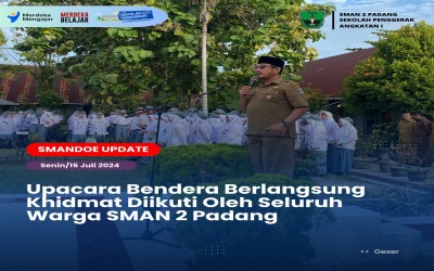 AWAL SEKOLAH TAHUN AJARAN BARU SMAN 2 PADANG